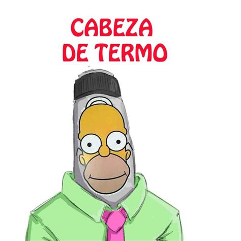 memes cabeza de termo|CABEZA de TERMO ⋆ DICHOS ARGENTINOS ⋆ .